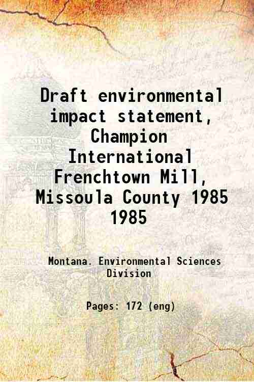 Draft environmental impact statement, Champion International Frenchtown Mill, Missoula County 198...