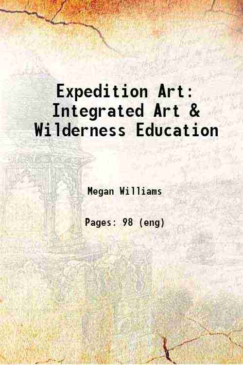 Expedition Art: Integrated Art & Wilderness Education 