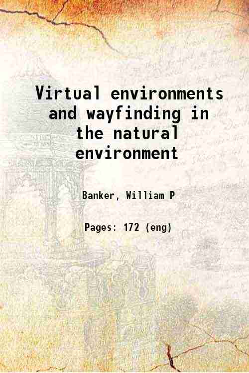 Virtual environments and wayfinding in the natural environment 
