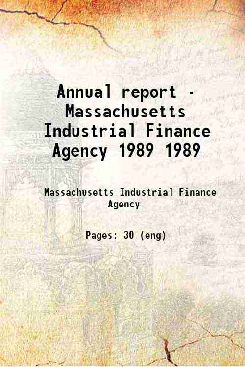 Annual report - Massachusetts Industrial Finance Agency 1989 1989