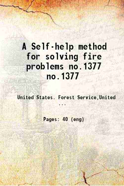 A Self-help method for solving fire problems no.1377 no.1377