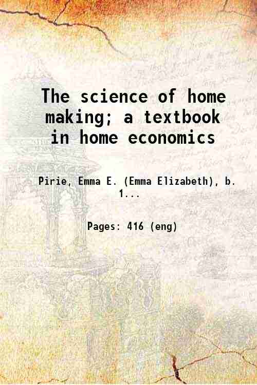 The science of home making; a textbook in home economics 