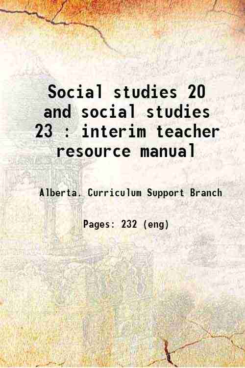 Social studies 20 and social studies 23 : interim teacher resource manual 