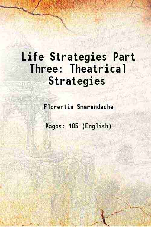 Life Strategies Part Three: Theatrical Strategies 