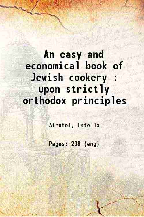 An easy and economical book of Jewish cookery : upon strictly orthodox principles 