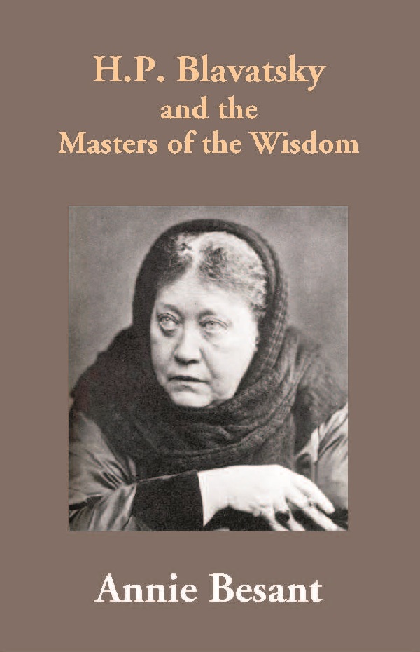 H.P. Blavatsky and the Masters of the Wisdom 