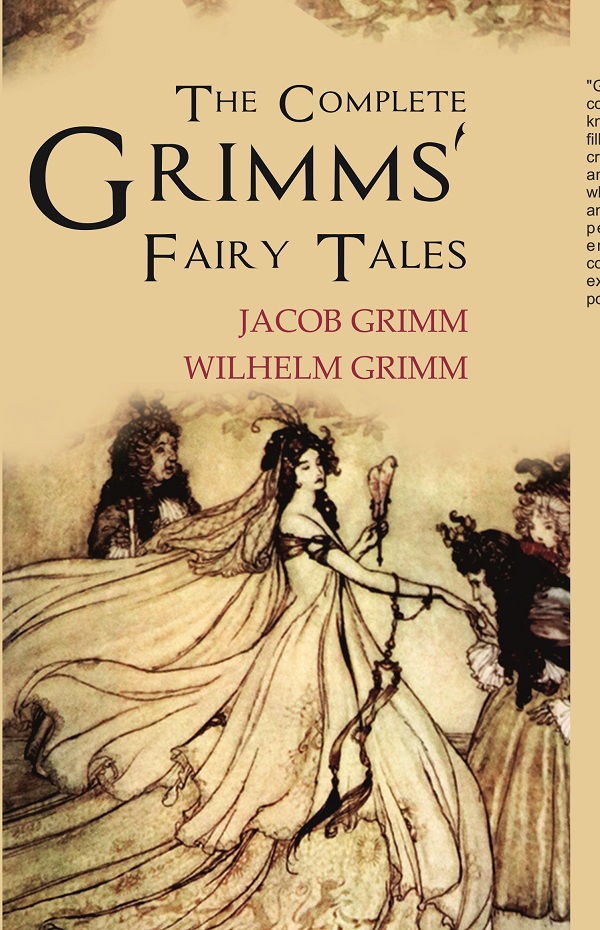 The Complete Grimms' Fairy Tales    