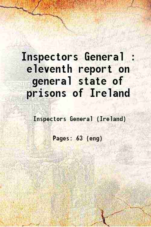 Inspectors General : eleventh report on general state of prisons of Ireland 