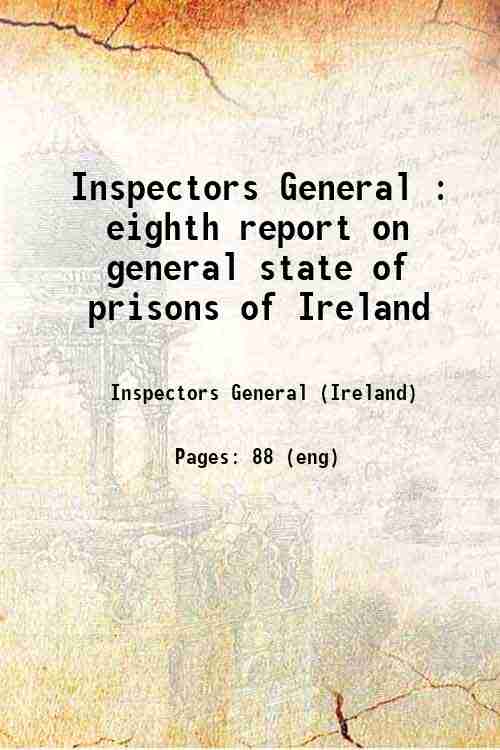 Inspectors General : eighth report on general state of prisons of Ireland 
