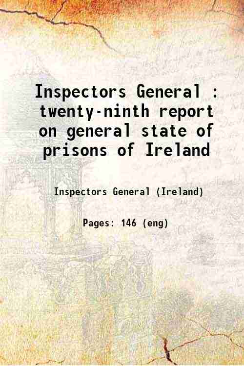 Inspectors General : twenty-ninth report on general state of prisons of Ireland 