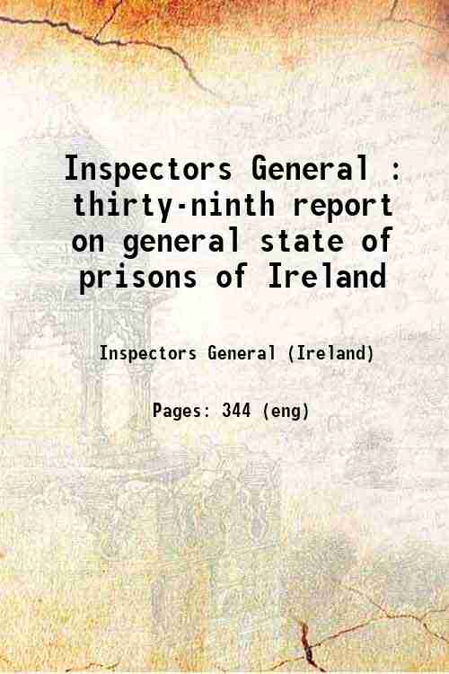 Inspectors General : thirty-ninth report on general state of prisons of Ireland 
