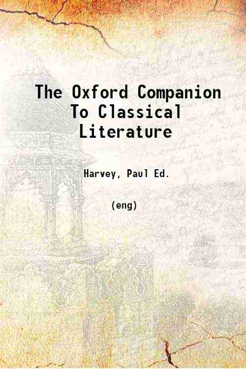 The Oxford Companion To Classical Literature 