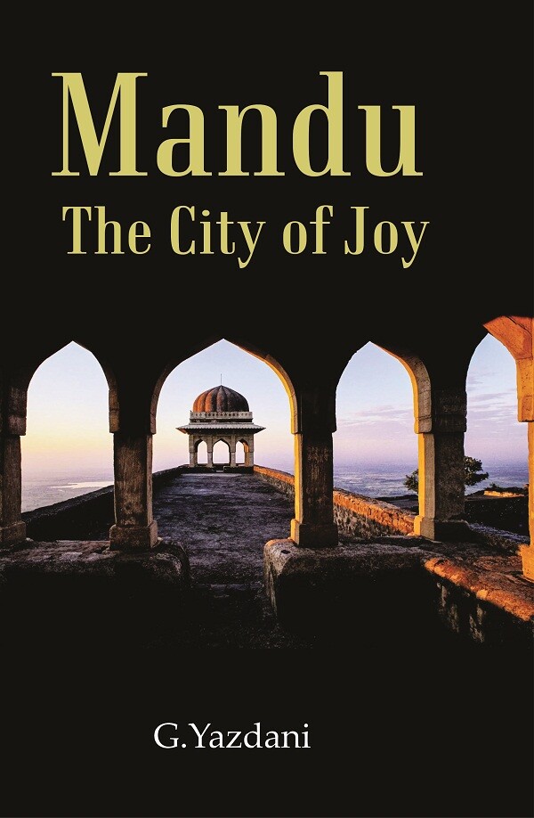 Mandu : The City of Joy                              