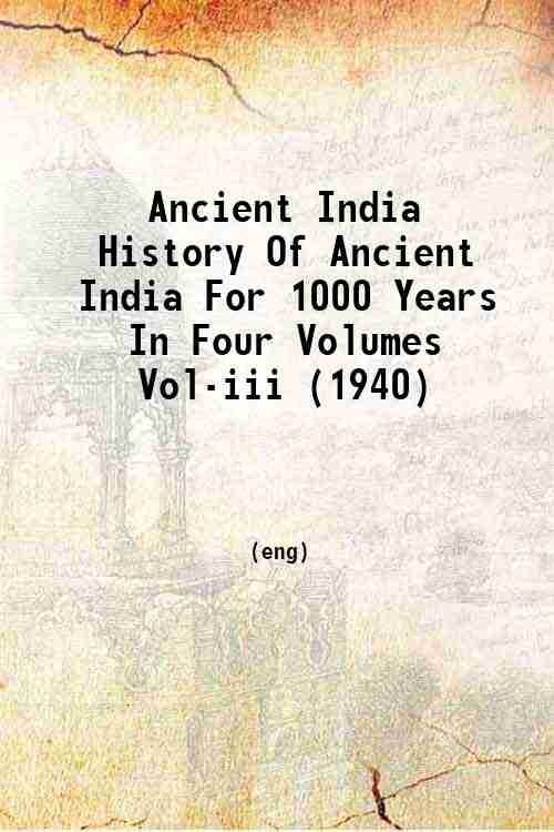 Ancient India History Of Ancient India For 1000 Years In Four Volumes Vol-iii (1940) 