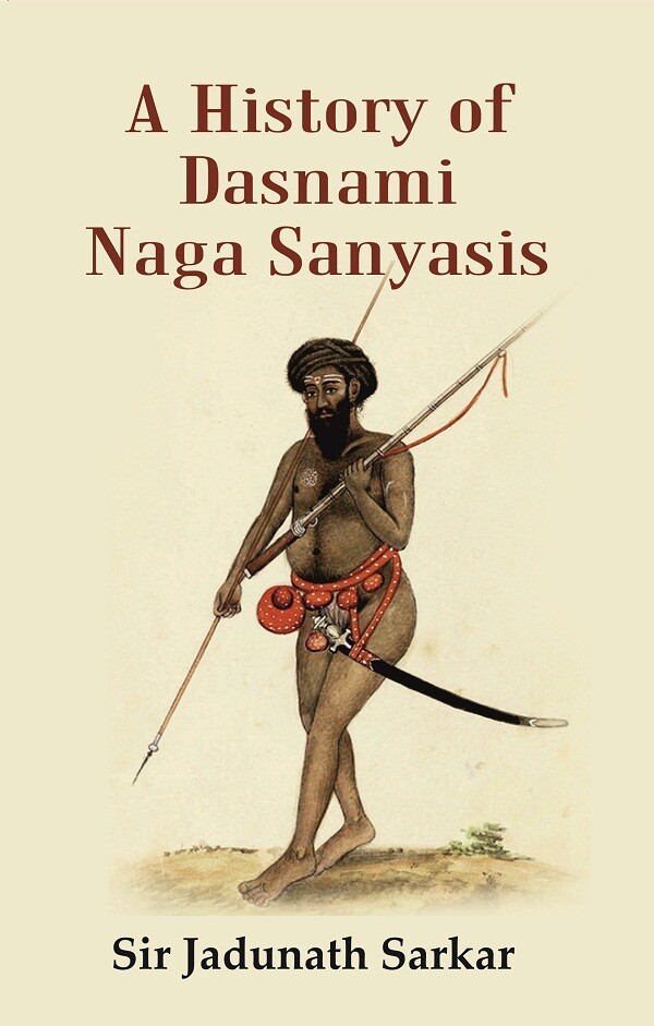 A History of dasnami Naga Sanyasis      