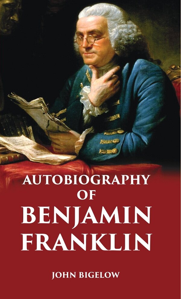 AUTOBIOGRAPHY OF BENJAMIN FRANKLIN                       