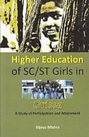 Higher Education of Sc/St Girls in Orissa a Study of Participation and Attainment