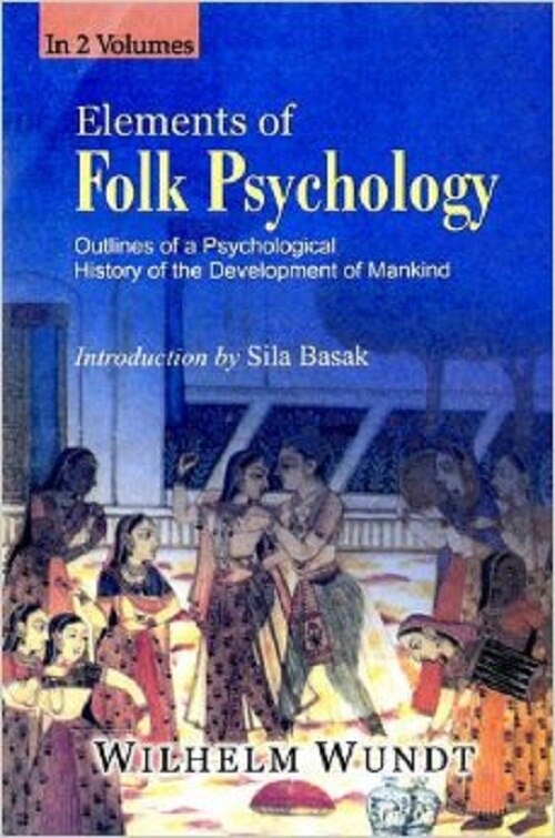 Elements of Folk Psychology : Outlines of a Psychological History of the Development of Mainkind