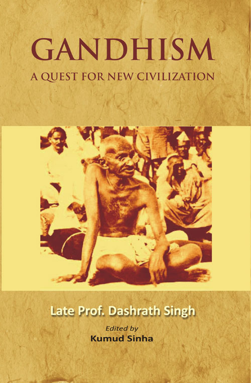 Gandhism: a Quest For New Civilization