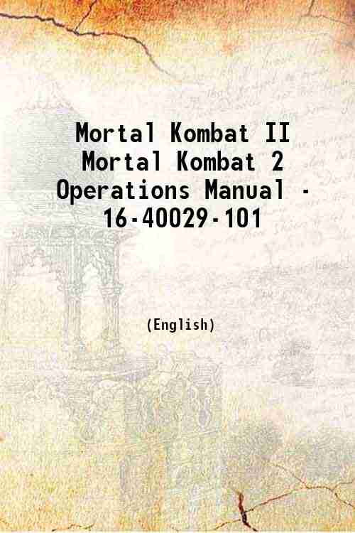 Mortal Kombat II Mortal Kombat 2 Operations Manual - 16-40029-101 