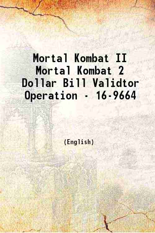 Mortal Kombat II Mortal Kombat 2 Dollar Bill Validtor Operation - 16-9664 