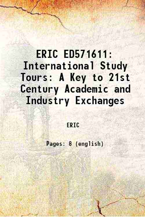 ERIC ED571611: International Study Tours: A Key to 21st Century Academic and Industry Exchanges 