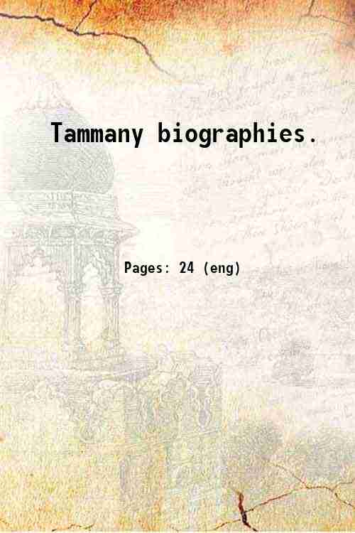 Tammany biographies. 