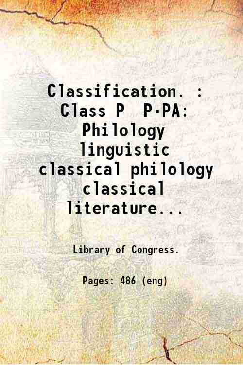 Classification. : Class P  P-PA: Philology  linguistic  classical philology  classical literature...