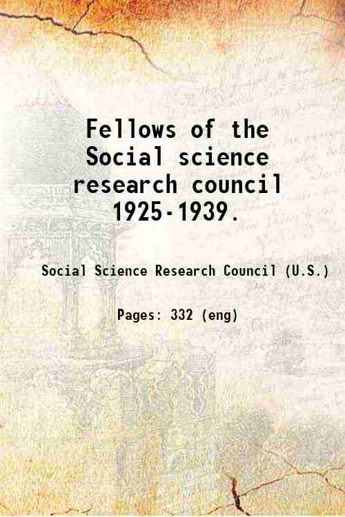 Fellows of the Social science research council  1925-1939. 