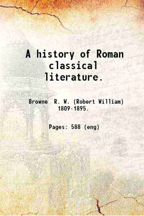 A history of Roman classical literature. 