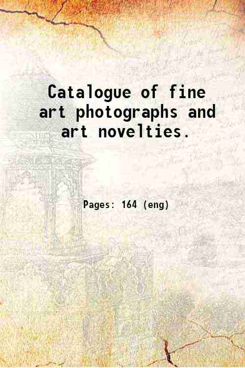 Catalogue of fine art photographs and art novelties. 