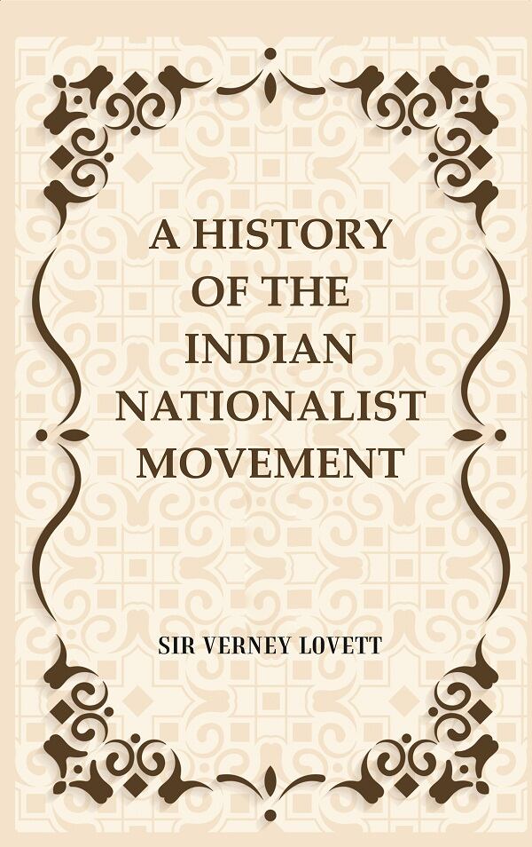 A History of the Indian Nationalist Movement   