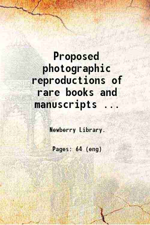 Proposed photographic reproductions of rare books and manuscripts ... 