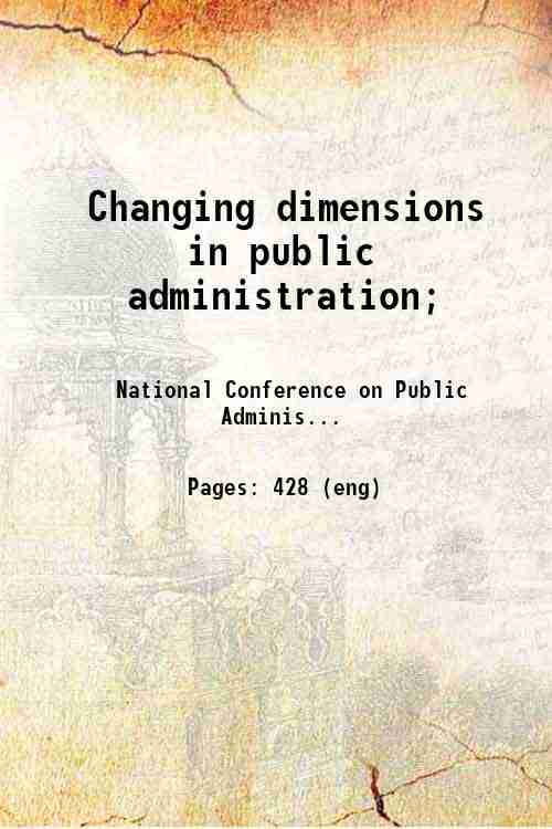 Changing dimensions in public administration; 