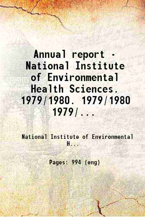 Annual report - National Institute of Environmental Health Sciences.   1979/1980. 1979/1980 1979/...
