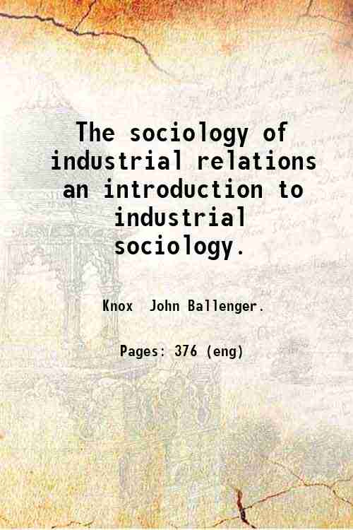 The sociology of industrial relations  an introduction to industrial sociology. 