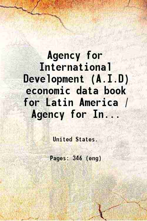 Agency for International Development (A.I.D) economic data book for Latin America / Agency for In...