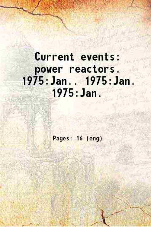 Current events: power reactors.   1975:Jan.. 1975:Jan. 1975:Jan.