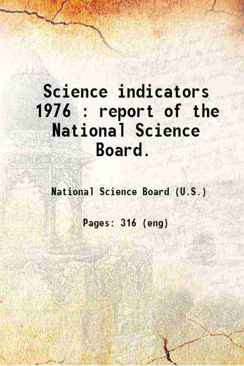 Science indicators  1976 : report of the National Science Board. 