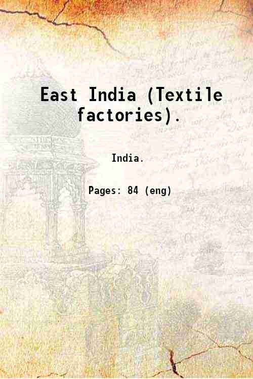 East India (Textile factories). 