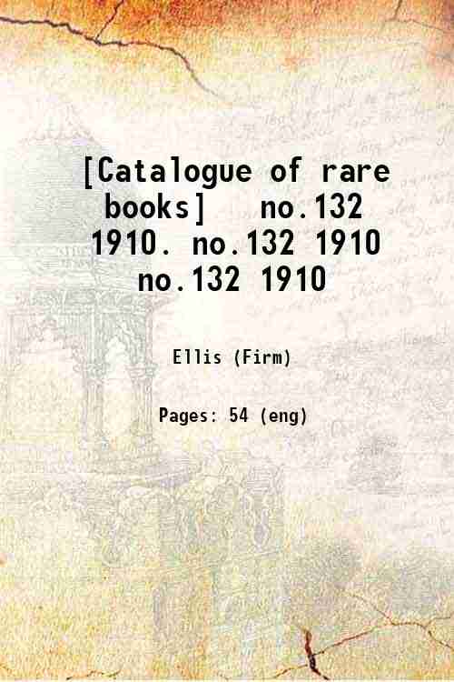 [Catalogue of rare books]   no.132 1910. no.132 1910 no.132 1910