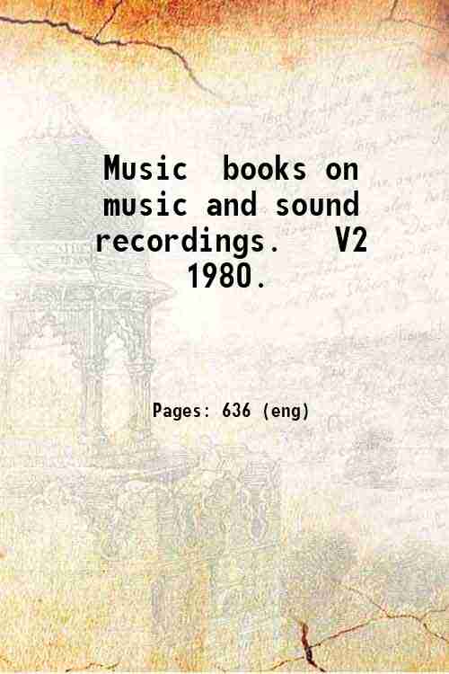 Music  books on music and sound recordings.   V2 1980. 