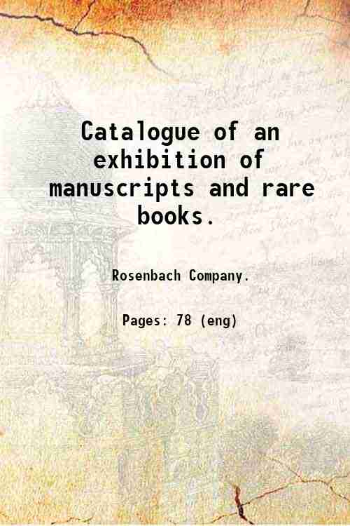 Catalogue of an exhibition of manuscripts and rare books. 