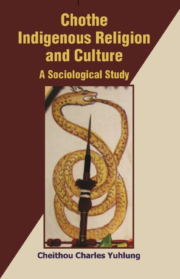 Chothe Indigenous Religion and Culture: a Sociological Study