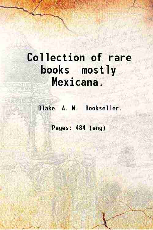 Collection of rare books  mostly Mexicana. 