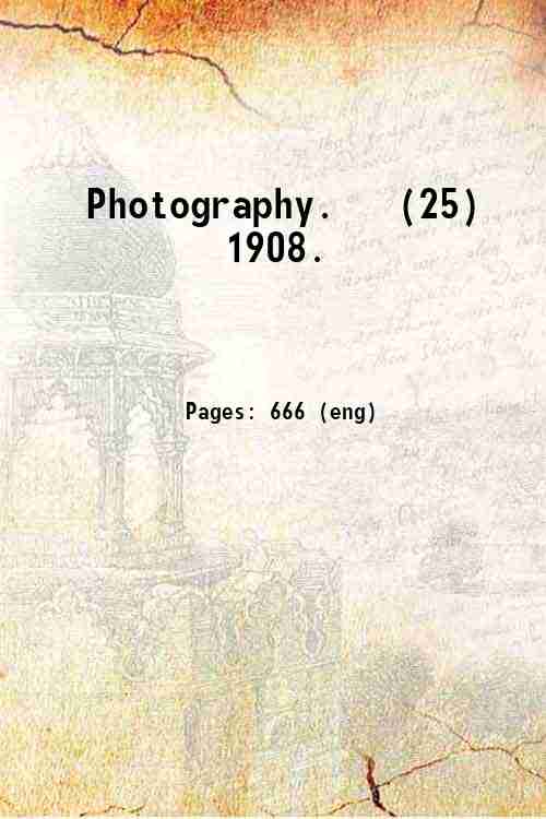 Photography.   (25)  1908. 