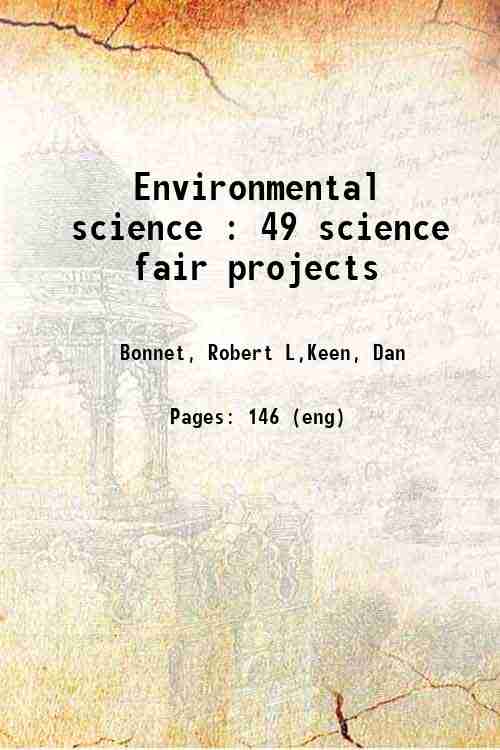 Environmental science : 49 science fair projects 