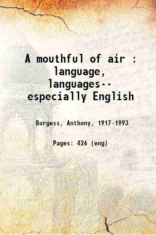 A mouthful of air : language, languages-- especially English 