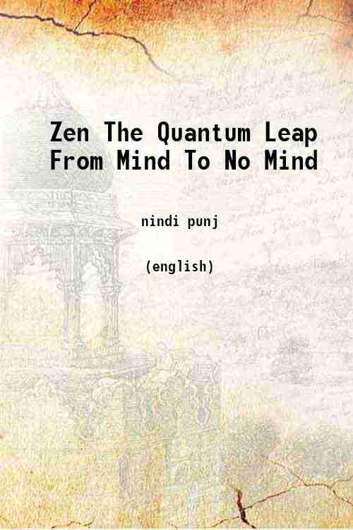 Zen The Quantum Leap From Mind To No Mind 