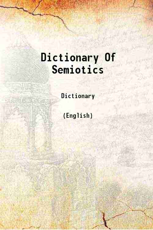 Dictionary Of Semiotics 